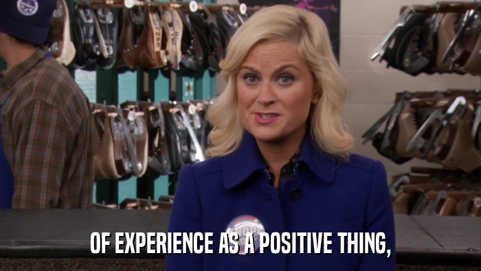 OF EXPERIENCE AS A POSITIVE THING,  