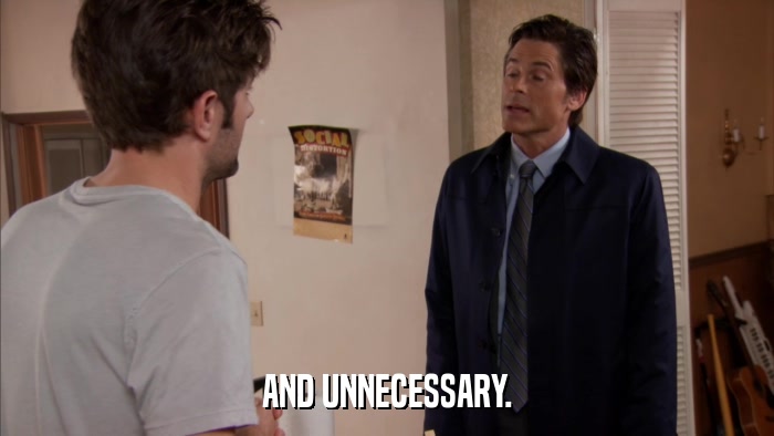 AND UNNECESSARY.  