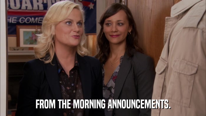 FROM THE MORNING ANNOUNCEMENTS.  