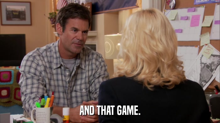 AND THAT GAME.  