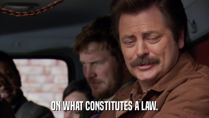 ON WHAT CONSTITUTES A LAW.  