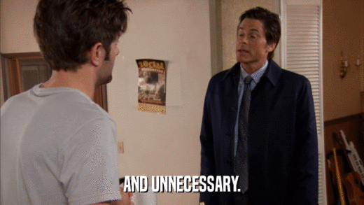 AND UNNECESSARY.  