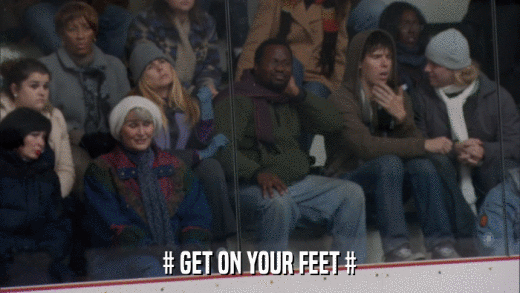 # GET ON YOUR FEET #  