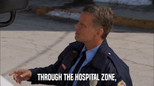 THROUGH THE HOSPITAL ZONE,  