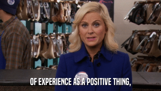 OF EXPERIENCE AS A POSITIVE THING,  