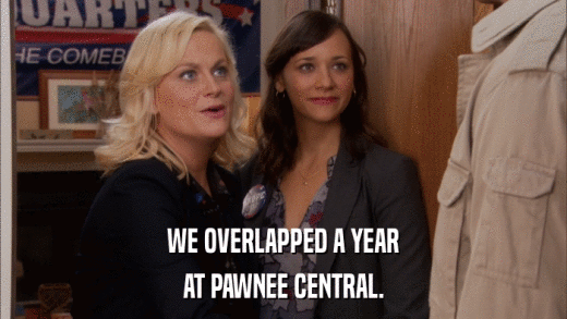 WE OVERLAPPED A YEAR AT PAWNEE CENTRAL. 