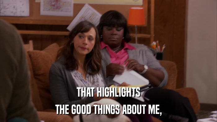 THAT HIGHLIGHTS THE GOOD THINGS ABOUT ME, 