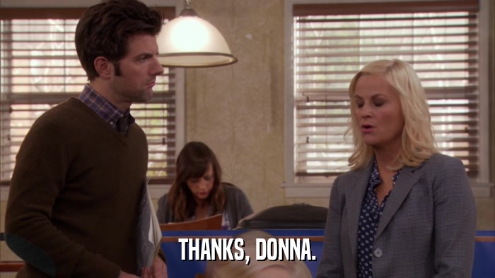 THANKS, DONNA.  