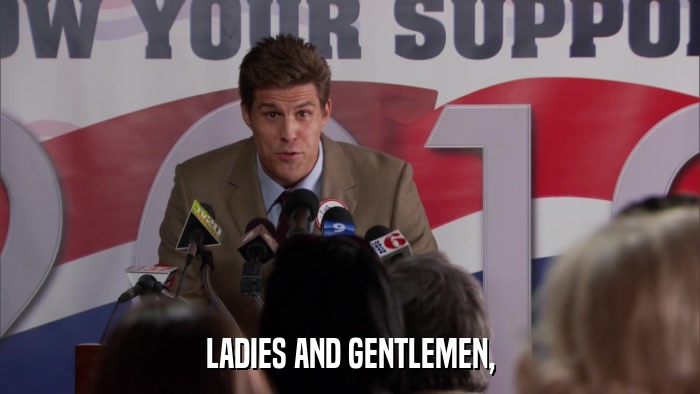 LADIES AND GENTLEMEN,  
