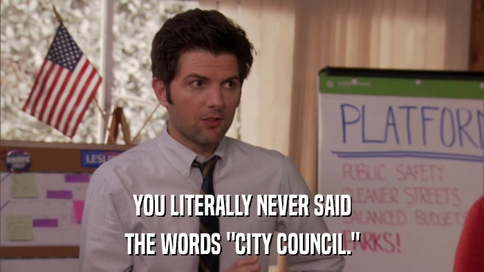 YOU LITERALLY NEVER SAID THE WORDS 