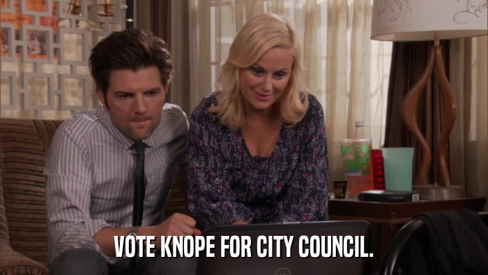 VOTE KNOPE FOR CITY COUNCIL.  