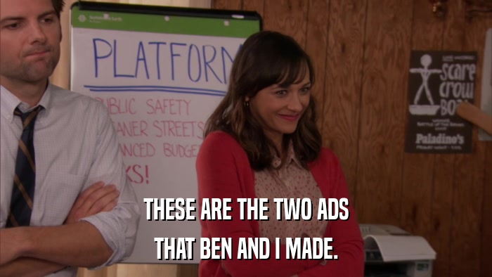 THESE ARE THE TWO ADS THAT BEN AND I MADE. 