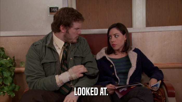 LOOKED AT.  