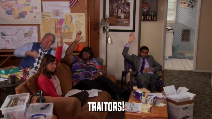 TRAITORS!  