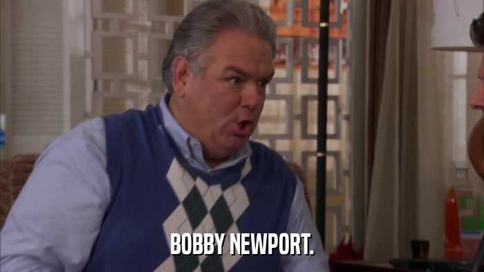 BOBBY NEWPORT.  