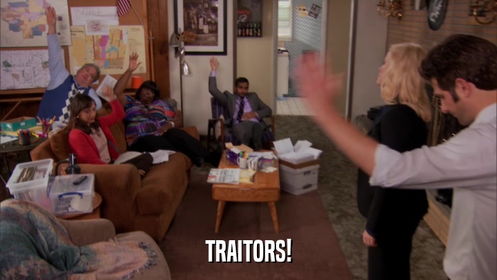 TRAITORS!  