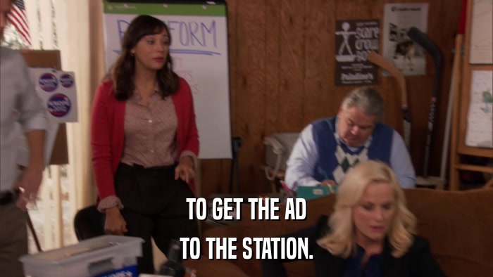 TO GET THE AD TO THE STATION. 