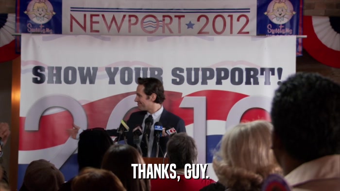 THANKS, GUY.  