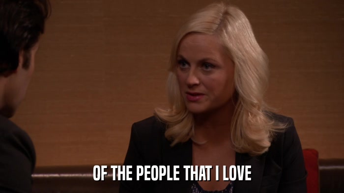 OF THE PEOPLE THAT I LOVE  