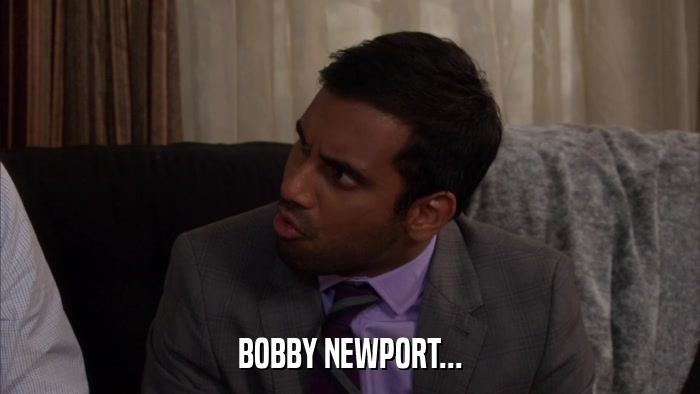BOBBY NEWPORT...  