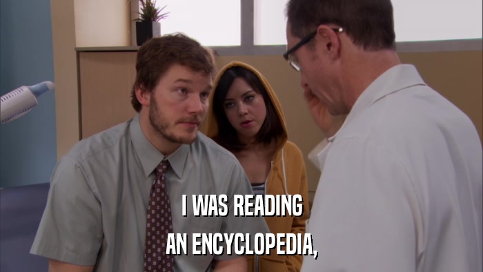 I WAS READING AN ENCYCLOPEDIA, 