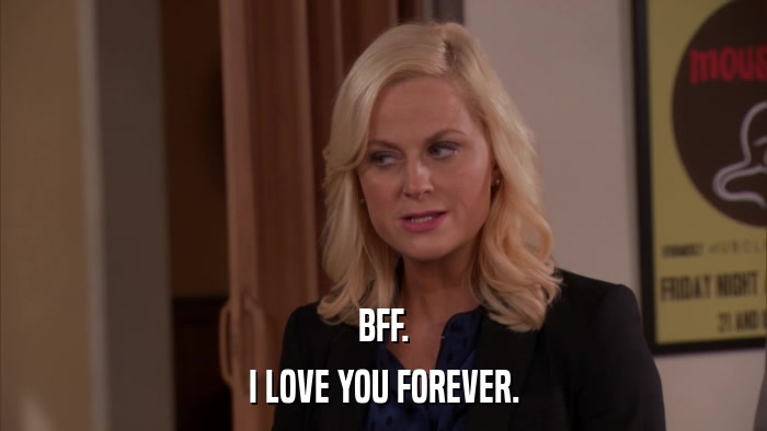 BFF. I LOVE YOU FOREVER. 