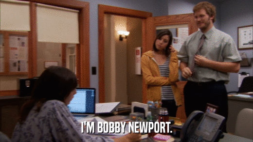 I'M BOBBY NEWPORT.  