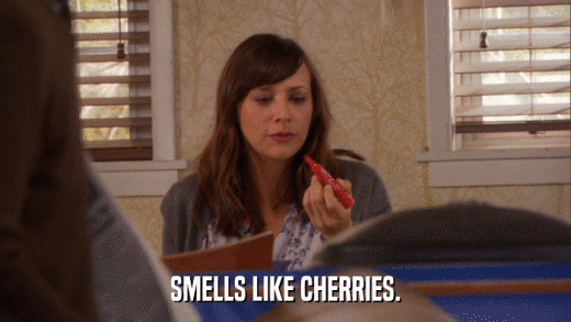 SMELLS LIKE CHERRIES.  