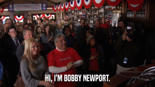 HI, I'M BOBBY NEWPORT.  