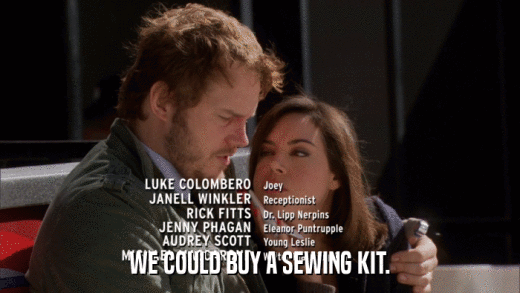 WE COULD BUY A SEWING KIT.  