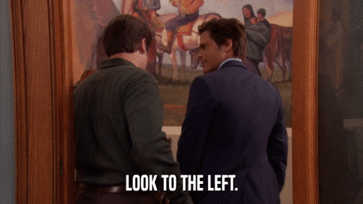 LOOK TO THE LEFT.  