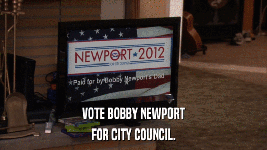 VOTE BOBBY NEWPORT FOR CITY COUNCIL. 