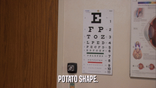 POTATO SHAPE.  