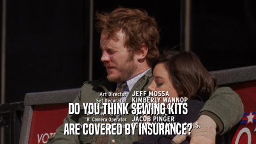 DO YOU THINK SEWING KITS ARE COVERED BY INSURANCE? 