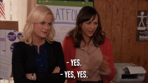 - YES. - YES, YES. 