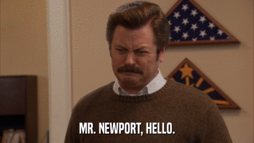 MR. NEWPORT, HELLO.  
