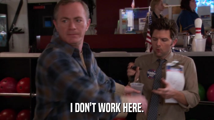 I DON'T WORK HERE.  
