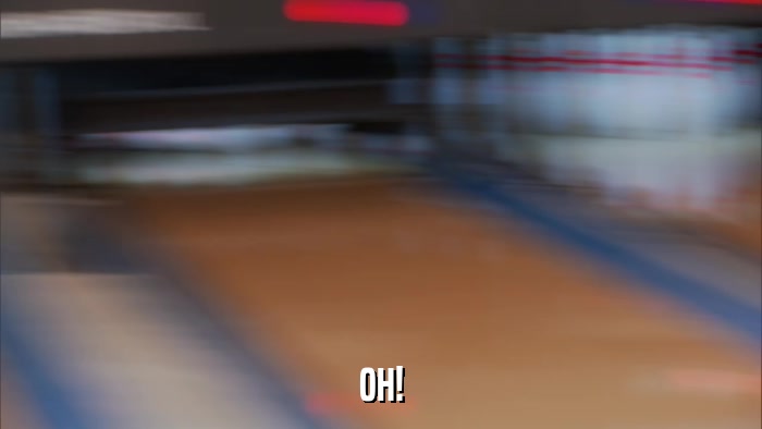 OH!  
