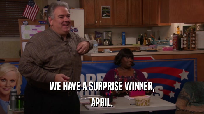 WE HAVE A SURPRISE WINNER, APRIL. 