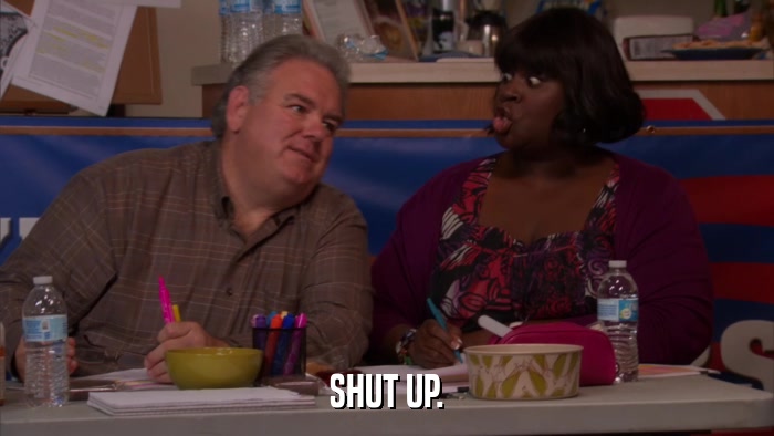 SHUT UP.  