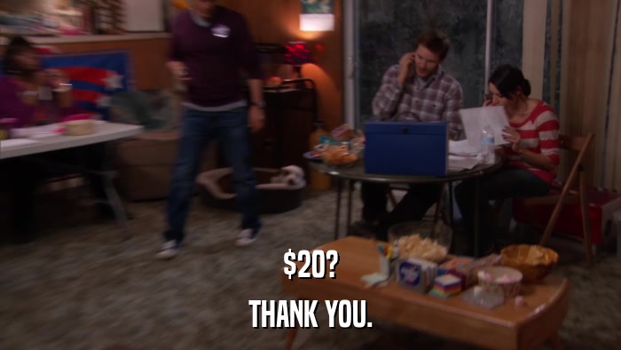 $20? THANK YOU. 