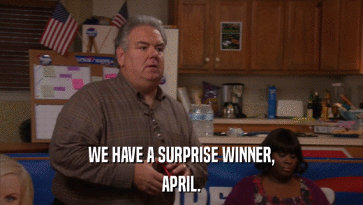 WE HAVE A SURPRISE WINNER, APRIL. 