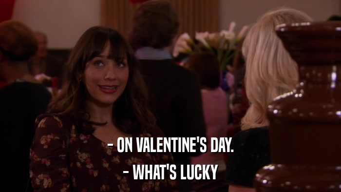 - ON VALENTINE'S DAY. - WHAT'S LUCKY 