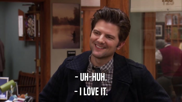 - UH-HUH. - I LOVE IT. 