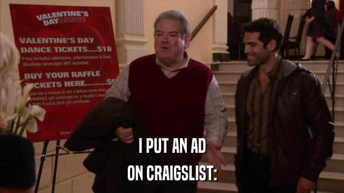 I PUT AN AD ON CRAIGSLIST: 
