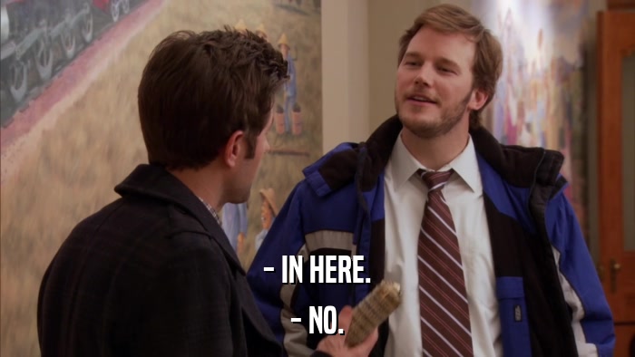 - IN HERE. - NO. 