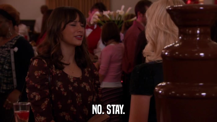 NO. STAY.  