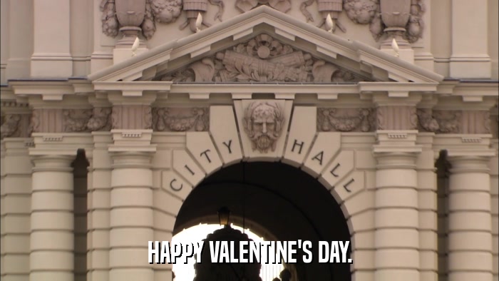 HAPPY VALENTINE'S DAY.  