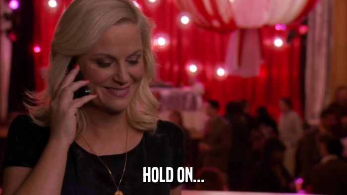 HOLD ON...  