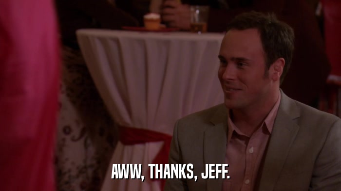 AWW, THANKS, JEFF.  